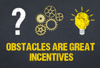 Wall Mural - Obstacles are great incentives	