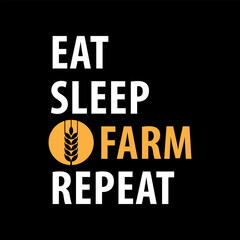 Eat, Sleep, Farm, Repeat