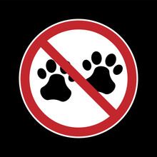 Isolated Printable Illustration Of Pets Not Allow, No Pet Allowed, Animal Do Not Enter Sign With Red Circle Crossed Out In With Round Background
