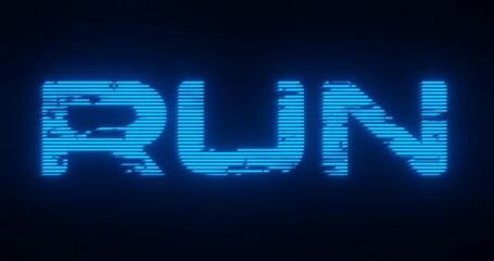 Poster - 3d rendered animation of a RUN neon blue sign on a black background