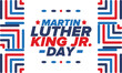 Martin Luther King, Jr. Day. Celebrated annual in United States in January, federal holiday. African American Rights Fighter. Patriotic american elements. Poster, card, banner, background. Vector