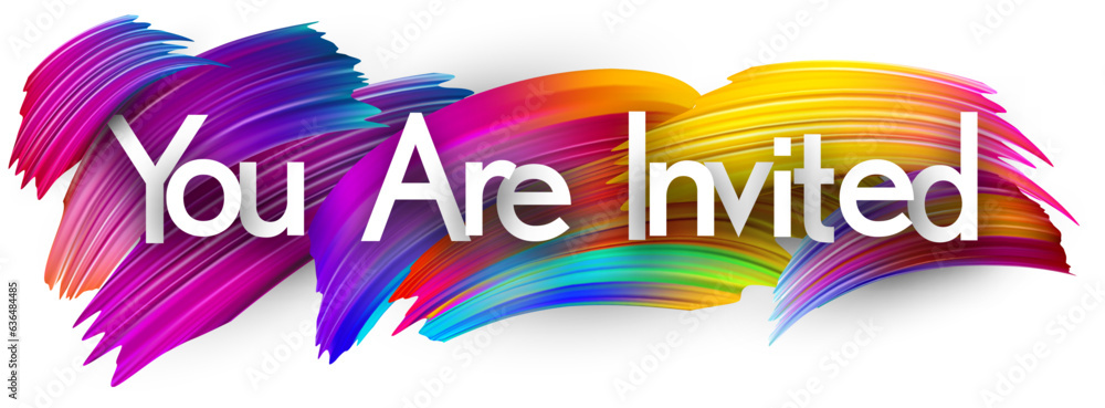 Invitee Sign You are invited paper word sign with colorful spectrum paint brush ...