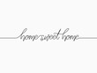 simple black home sweet home text calligraphic lettering continuous lines for happy theme like background, banner, label, cover, card, label, wallpaper, paper etc. vector design.