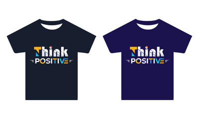vector think positive inspirational quote black and navy blue print t shirt design template