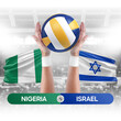 Nigeria vs Israel national teams volleyball volley ball match competition concept.