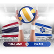 Thailand vs Israel national teams volleyball volley ball match competition concept.
