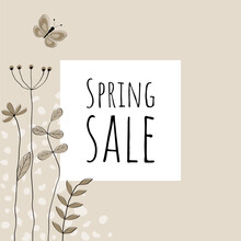 Spring Sale - Schriftzug In Englischer Sprache - Frühlingsverkauf. Quadratisches Verkaufsplakat Mit Rahmen, Blumen Und Schmetterling In Sandtönen.