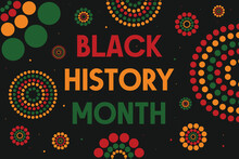 Black History Month, Celebrating The Black History