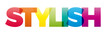 The word Stilish. Vector banner with the text colored rainbow.