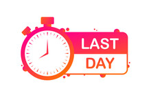 Last Day Timer. Flat, Red, Stopwatch Icon, Last Day. Vector Icon