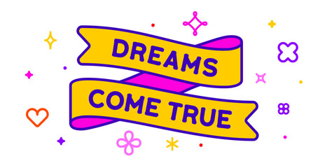 Ribbon and banner Dreams Come True. Greeting card with ribbon and word Dreams. Trendy barbie style barbiecore ribbon banner for card with text dreams on colorful yellow background. Vector Illustration