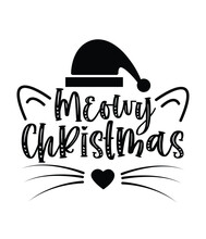 Meowy Christmas, Christmas SVG, Funny Christmas Quotes, Winter SVG, Merry Christmas, Santa SVG, Typography, Vintage, T Shirts Design, Holiday Shirt