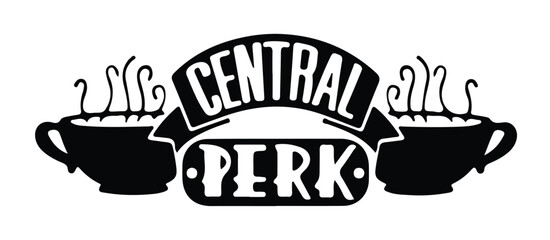  central perk  typography t-shirt design, tee print, calligraphy, lettering, t shirt designs, Silhouette t-shirt design Vol-2