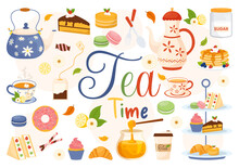 Tea Time Vector Illustration With Mug Of Hot Drink, Sweet Desserts And Cookies Usually Done Between Meals In Flat Cartoon Hand Drawn Templates