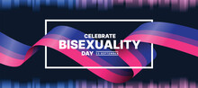 Celebrate Bisexuality Day - White Text In White Frame With Long Bisexual Flag Roll Waving Around On Dark Background With Blue Purple And Pink Light Top And Bottom Vector Design