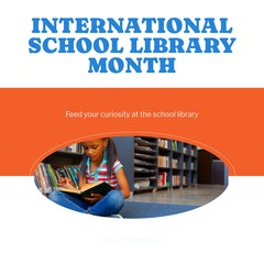 Poster - Composite of international school library month text and african american girl reading book