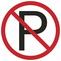 Wall Mural - Isolated printable sticker label design round circle white red P letter ref crossed out for do not park car or motorbike, no parking area street sign