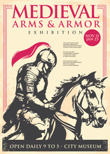 Retro Poster Design For Medieval Arms And Armor Museum Exhibition. Knight Riding The Horse Vintage Graphic Vector Illustration. History Theme Advertisement.