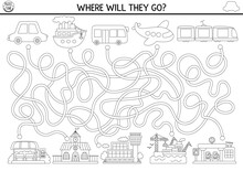 Transportation Black And White Maze For Kids With Air, Water, Land Transport. Line Preschool Printable Activity. Labyrinth Game, Coloring Page With Car, Train, Train, Plane. Help Bus Get To Last Stop.