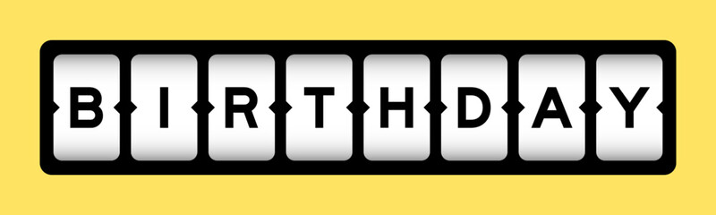 Poster - Black color in word birthday on slot banner with yellow color background