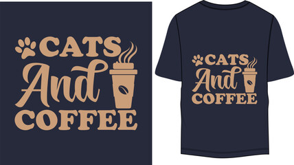 Cats and Coffee Typographic  Vector Coffee T-Shirt Design
