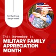 Diverse woman embracing soldier husband and this november military family appreciation month text