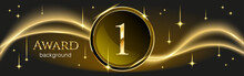 Award Ceremony Luxurious Vector Background With Golden Circle Frame, Number 1, Sparkles And Stars. Holiday Postcard, Web Banner, Greeting, Invitational Backdrop.