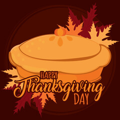 Wall Mural - Traditional seasonal pumpkin pie with autumn leaves Thanksgiving day Vector