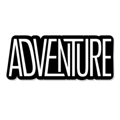 Wall Mural - Adventure. Vector typography design for posters, cards, t shirts, wall art, home decorations