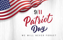 9/11 Patriot Day USA Never Forget, Lettering With American Flag. Vector Conceptual Illustration - We Will Never Forget September 11, 2001. Poster Or Social Media Banner