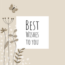 Best Wishes To You - Schriftzug In Englischer Sprache - Beste Wünsche Für Dich. Quadratische Grußkarte Mit Blumen Und Schmetterling In Sandtönen.