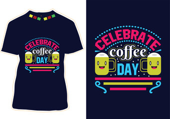 Wall Mural - Celebrate Coffee Day, International Coffee Day T-shirt Design