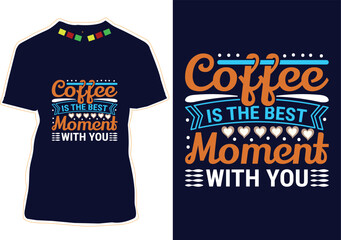 Canvas Print - Coffee Is The Best Moment With You, International Coffee Day T-shirt Design