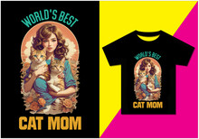 World's Best Cat Mom T-shirt Design, Typography Modern T-shirt Design For Man And Woman, Vector File, Ready For Print.