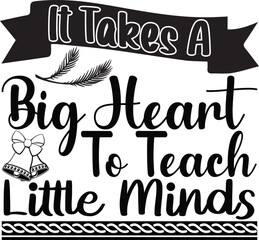 Poster - It Takes A Big Heart To Teach Little Minds