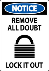 Poster - Notice Sign, Remove All Doubt Lock It Out