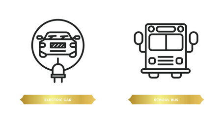 Wall Mural - two editable outline icons from transportation concept. thin line icons such as electric car, school bus vector.