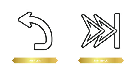 two editable outline icons from arrows concept. thin line icons such as turn left, skip track vector.