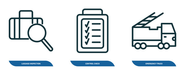 Wall Mural - set of 3 linear icons from airport terminal concept. outline icons such as luggage inspection, control check, emergency truck vector