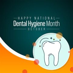 Wall Mural - National Dental Hygiene month is observed every year in October, to celebrate the work dental hygienists do, and help raise awareness on the importance of good oral health. Vector illustration