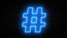 Hashtag: Bright Blue Neon Icon, Shiny Symbol. Glowing Effect Signboard. Hashtag: Blue Neon Light On A Brick Wall. Neon Hashtag Panoramic. Social Media Communication Concept. Vector Stock Illustration.