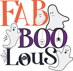 FAB BOO LOUS slogan inscription. Vector quotes. Good for t shirt print, poster, card, invitation, decoration. Isolated on white background. Halloween phrase.