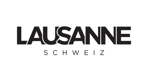 Lausanne in the Switzerland emblem. The design features a geometric style, vector illustration with bold typography in a modern font. The graphic slogan lettering.