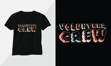 Volunteer Crew - Retro Groovy Inspirational T-shirt Design With Retro Style