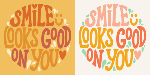 Wall Mural - Groovy lettering Smile looks good on you. Retro slogan in round shape. Trendy groovy print design for posters, cards
