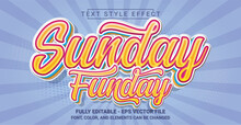 Sunday Funday Text Style Effect. Editable Graphic Text Template.