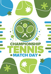 Tennis Championship Match Day. Tennis racket and tennis ball. Tournament play-off and final. Sport game, professional competition. Play for win. Tennis match score. Fitness and recreation. Vector