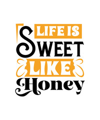 life is sweet like honey svg