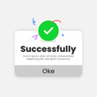 © Ikiry GR - congratulation, done, successful. check mark pop up information message ui concept illustration flat design vector eps10. simple, modern graphic element for landing page, infographic