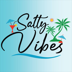 Wall Mural - Salty vibes svg t shirt design vector